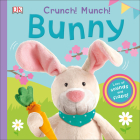 Crunch! Munch! Bunny (Super Noisy Books) By DK Cover Image