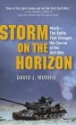 Storm on the Horizon: Khafji--The Battle That Changed the Course of the Gulf War By David Morris Cover Image