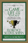 The Game of Life and How to Play It (Condensed Classics): The Timeless Classic on Successful Living By Florence Scovel Shinn, Mitch Horowitz Cover Image