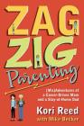 ZagZig Parenting: (Mis)Adventures of a Career-Driven Mom and a Stay-at-Home Dad By Mike Becker, Kori Reed Cover Image
