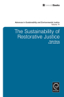 The Sustainability of Restorative Justice (Advances in Sustainability and Environmental Justice #14) By Paula Kenny, Liam Leonard Cover Image