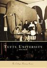 Tufts University (Campus History) By Anne Sauer Cover Image
