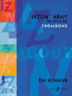 Jazzin' about -- Fun Pieces for Trombone (Faber Edition: Jazzin' about) Cover Image