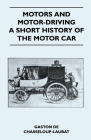 Motors And Motor-Driving - A Short History Of The Motor Car By Gaston De Chasseloup-Laubat Cover Image