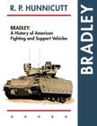 Bradley: A History of American Fighting and Support Vehicles Cover Image