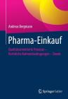 Pharma-Einkauf: Qualitätsorientierte Prozesse - Rechtliche Rahmenbedingungen - Trends Cover Image