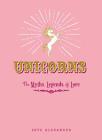 Unicorns: The Myths, Legends, & Lore Cover Image