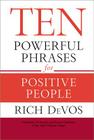 Ten Powerful Phrases for Positive People By Rich DeVos Cover Image