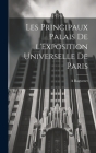Les principaux palais de l'Exposition universelle de Paris Cover Image
