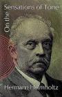On the Sensations of Tone By Hermann Helmholtz Cover Image