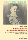 Nutritional Policies and International Diplomacy: The Impact of Tadasu Saiki and the Imperial State Institute of Nutrition (Tokyo, 1916-1945) (L'Europe Alimentaire / European Food Issues / Europa Aliment #16) Cover Image