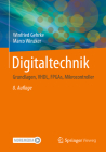 Digitaltechnik: Grundlagen, Vhdl, Fpgas, Mikrocontroller By Winfried Gehrke, Marco Winzker Cover Image