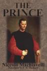 The Prince By Niccolò Machiavelli, N. H. Thomson (Translator) Cover Image