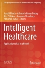 Intelligent Healthcare: Applications of AI in Ehealth (Eai/Springer Innovations in Communication and Computing) Cover Image