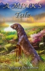 A Mink's Tale By Tiffany Dickinson Cover Image