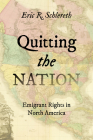 Quitting the Nation: Emigrant Rights in North America Cover Image