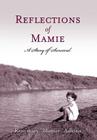 Reflections of Mamie - A Story of Survival Cover Image