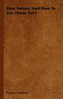 Your Forces, And How To Use Them; Vol I By Prentice Mulford Cover Image