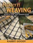 Pattern Weaving: Basics for the Handloom Cover Image
