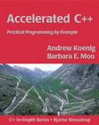 Accelerated C++: Practical Programming by Example (C++ In-Depth) Cover Image