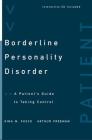 Borderline Personality Disorder: A Patient's Guide to Taking Control Cover Image