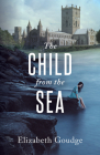The Child from the Sea By Elizabeth Goudge Cover Image