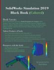 SolidWorks Simulation 2019 Black Book (Colored) By Gaurav Verma, Matt Weber Cover Image