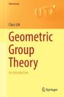 Geometric Group Theory: An Introduction (Universitext) By Clara Löh Cover Image