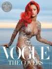 Vogue: The Covers (updated edition) By Dodie Kazanjian Cover Image