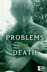 Problems with Death (Opposing Viewpoints (Library)) By David A. Becker (Editor), Cynthia S. Becker (Editor) Cover Image