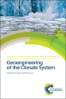 Geoengineering of the Climate System (Issues in Environmental Science and Technology #38) By R. M. Harrison (Editor), R. E. Hester (Editor) Cover Image