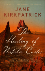 The Healing of Natalie Curtis By Jane Kirkpatrick Cover Image