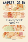 Un inesperado nosotros / An Unexpected Us Cover Image