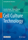 Cell Culture Technology (Learning Materials in Biosciences #4) By Cornelia Kasper (Editor), Verena Charwat (Editor), Antonina Lavrentieva (Editor) Cover Image
