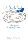 A Simple Nest: A Holistic Approach to Organizing your Space By Kari Kim, Liz Ryan Cover Image