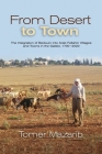 From Desert to Town: The Integration of Bedouin into Arab Fellahin Villages and Towns in the Galilee, 1700–2020 By Tomer Mazarib Cover Image