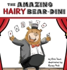 The Amazing Hairy Bear-dini By Vea Lewis, Ricky Audi (Illustrator) Cover Image