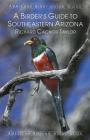 A Birder's Guide to Southeastern Arizona Cover Image