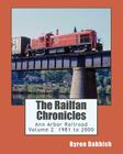 The Railfan Chronicles, Ann Arbor Railroad, Volume 2, 1981 to 2000 Cover Image
