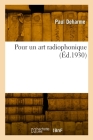 Pour un art radiophonique By Paul Deharme Cover Image