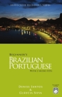 Beginner's Brazilian Portuguese [With 2 Audio CDs] By Denise Santos, Glaucia Silva Cover Image