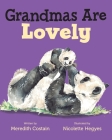 Grandmas Are Lovely By Meredith Costain, Nicolette Hegyes (Illustrator) Cover Image