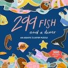 299 Fish (and a diver) 300 Piece Puzzle: An Aquatic Cluster Puzzle Cover Image