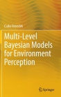 Multi-Level Bayesian Models for Environment Perception By Csaba Benedek Cover Image
