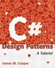 C# Design Patterns: A Tutorial [With CDROM] Cover Image