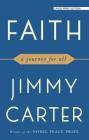 Faith: A Journey for All By Jimmy Carter Cover Image
