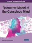 Reductive Model of the Conscious Mind By Wieslaw Galus, Janusz Starzyk Cover Image