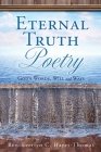 Eternal Truth Poetry: God's Words, Will and Ways By Everlyn C. Hayes-Thomas Cover Image
