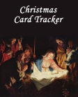 Christmas Card Tracker: Keep all your contact details in one safe place, and keep track of all your family, friends, and aquaintances when it Cover Image