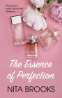 The Essence of Perfection By Nita Brooks Cover Image